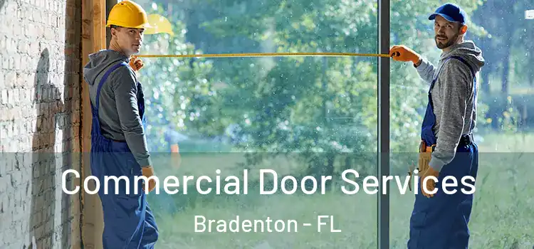 Commercial Door Services Bradenton - FL