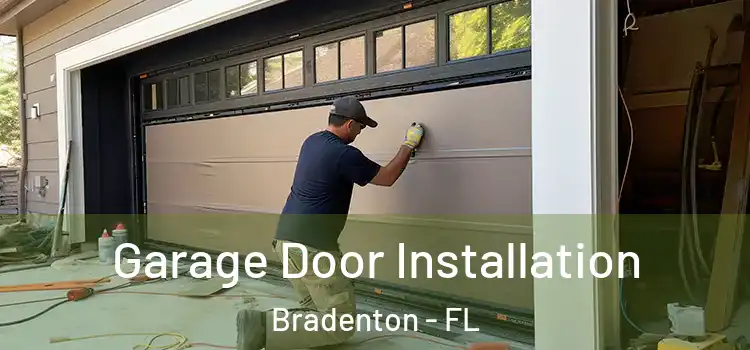  Garage Door Installation Bradenton - FL