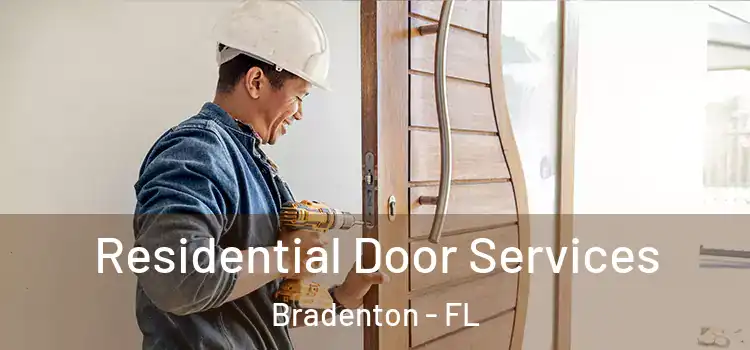 Residential Door Services Bradenton - FL