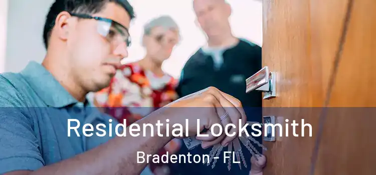 Residential Locksmith Bradenton - FL
